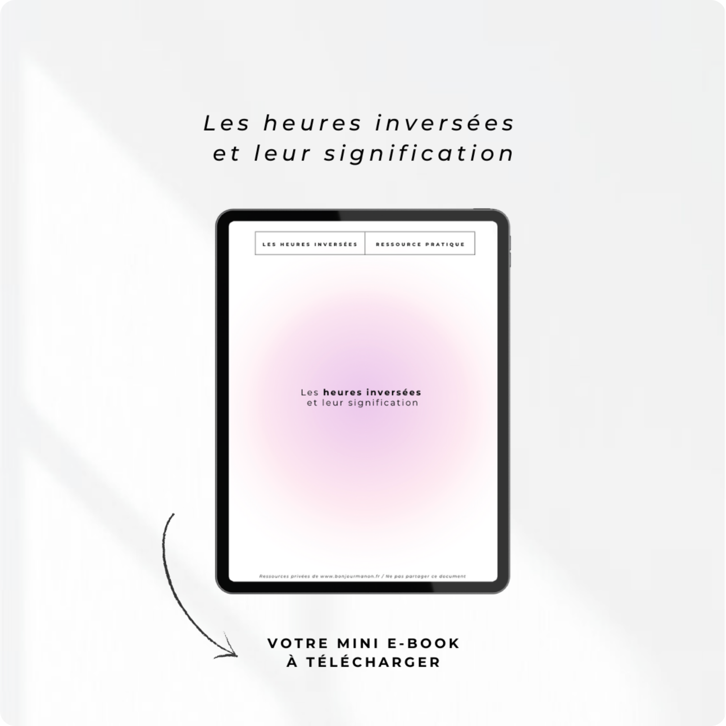 Mini e-book : Les heures inversées et leur signification