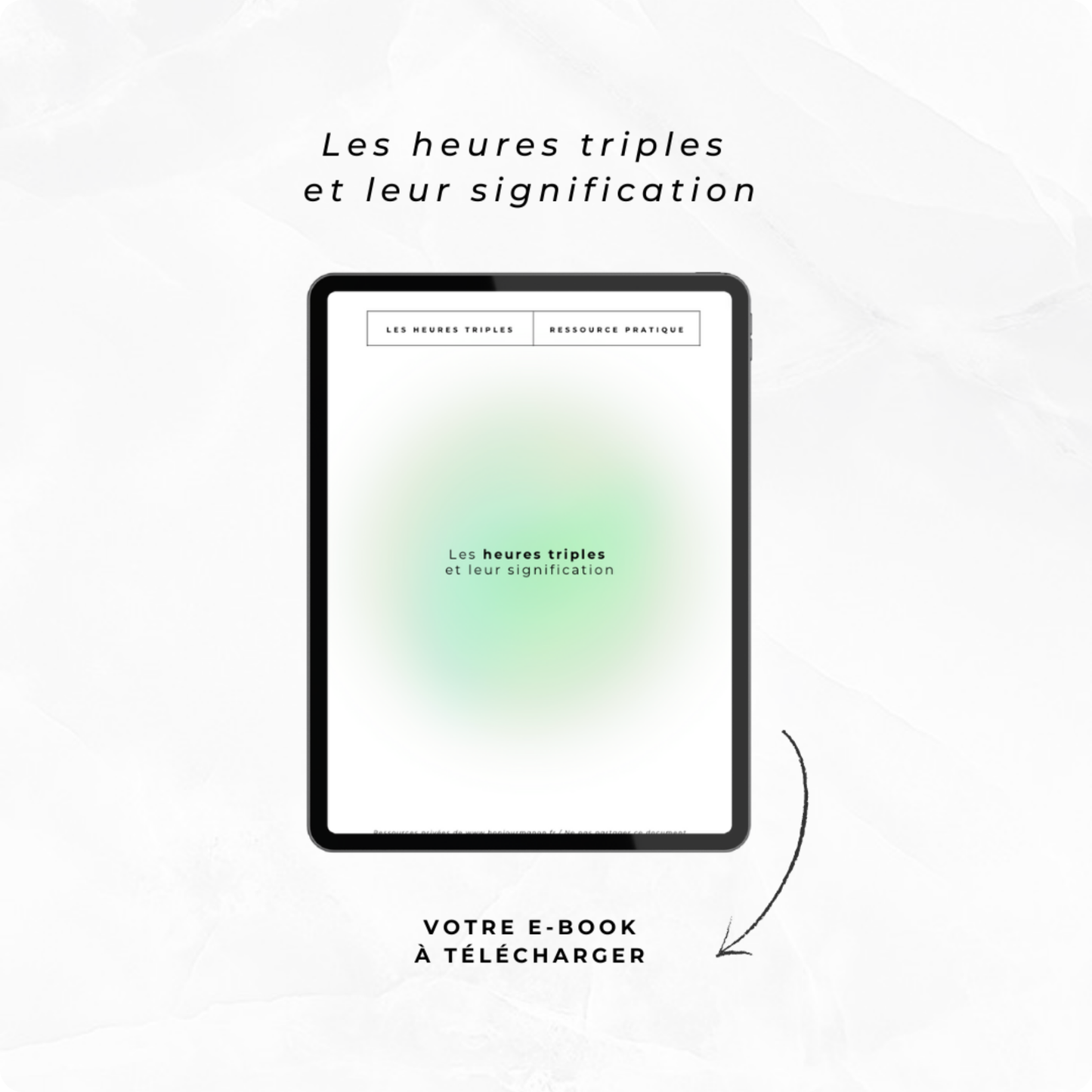 Mini e-book : Les heures triples et leur signification